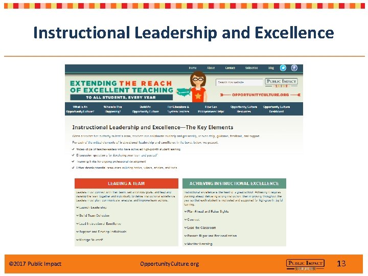 Instructional Leadership and Excellence © 2017 Public Impact Opportunity. Culture. org 13 Instructional Leadership and Excellence © 2017 Public Impact Opportunity. Culture. org 13