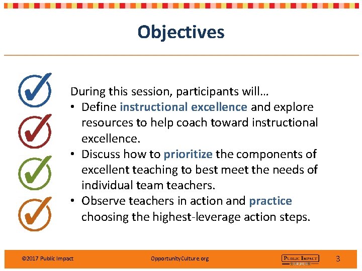 Objectives During this session, participants will… • Define instructional excellence and explore resources to Objectives During this session, participants will… • Define instructional excellence and explore resources to