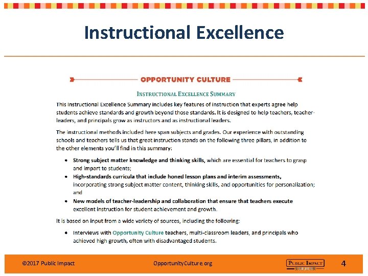 Instructional Excellence © 2017 Public Impact Opportunity. Culture. org 4 Instructional Excellence © 2017 Public Impact Opportunity. Culture. org 4