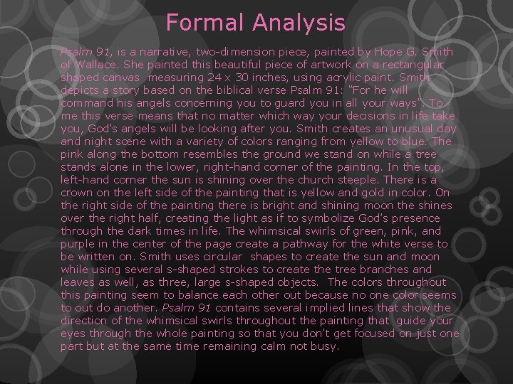 Formal Analysis Psalm 91, is a narrative, two-dimension piece, painted by Hope G. Smith