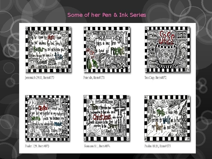 Some of her Pen & Ink Series 