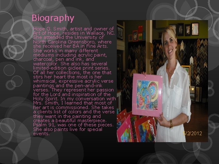 Biography Hope G. Smith, artist and owner of Art of Hope, resides in Wallace,