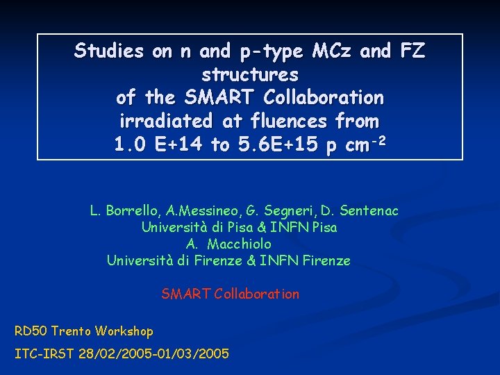 Studies on n and p-type MCz and FZ structures of the SMART Collaboration irradiated