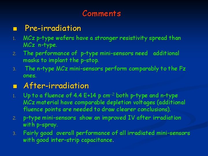 Comments n 1. 2. 3. n 1. 2. 3. Pre-irradiation MCz p-type wafers have