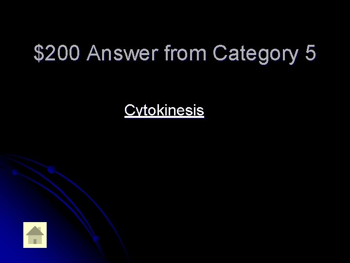 $200 Answer from Category 5 Cytokinesis 