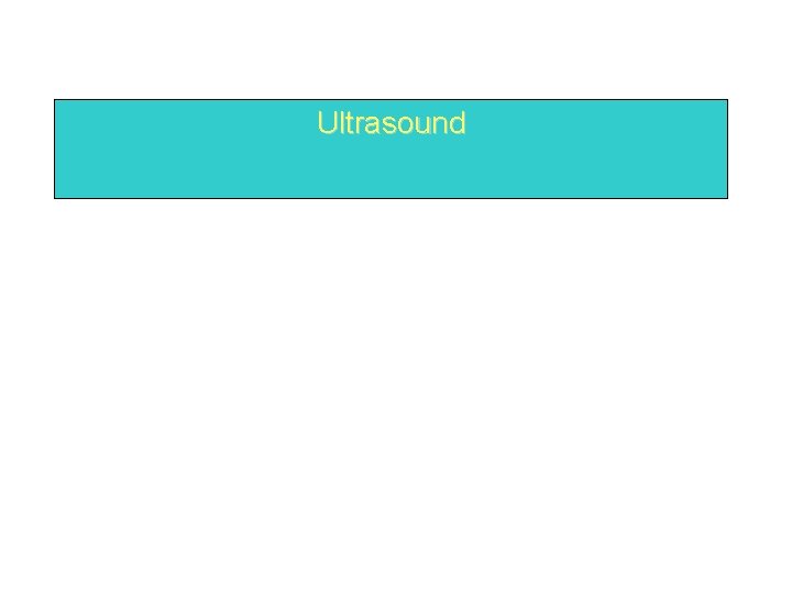 Ultrasound 