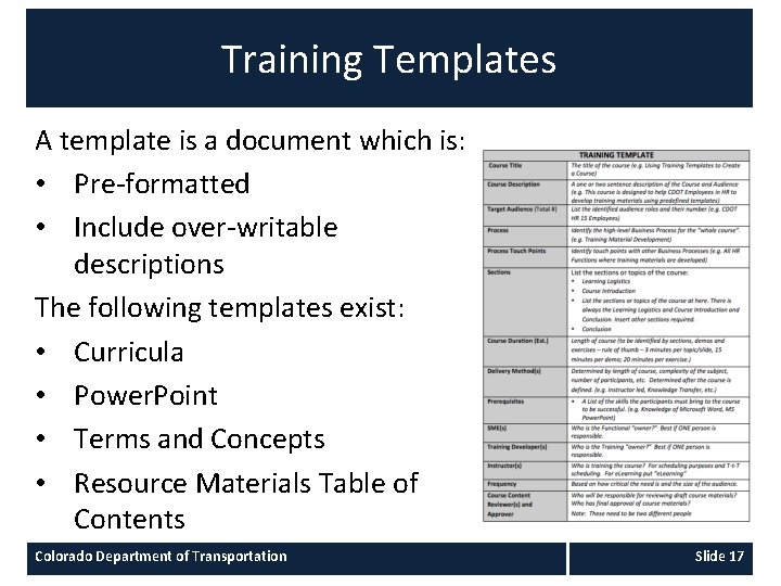 Training Templates A template is a document which is: • Pre-formatted • Include over-writable