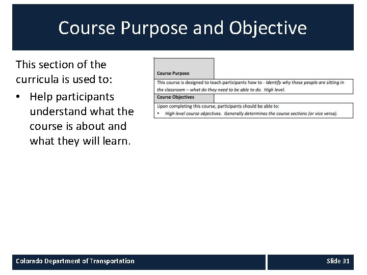Course Purpose and Objective This section of the curricula is used to: • Help