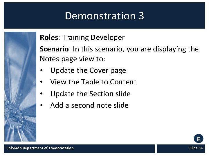 Demonstration 3 Roles: Training Developer Scenario: In this scenario, you are displaying the Notes