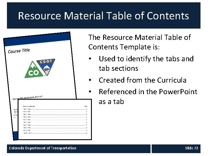 Resource Material Table of Contents The Resource Material Table of Contents Template is: •