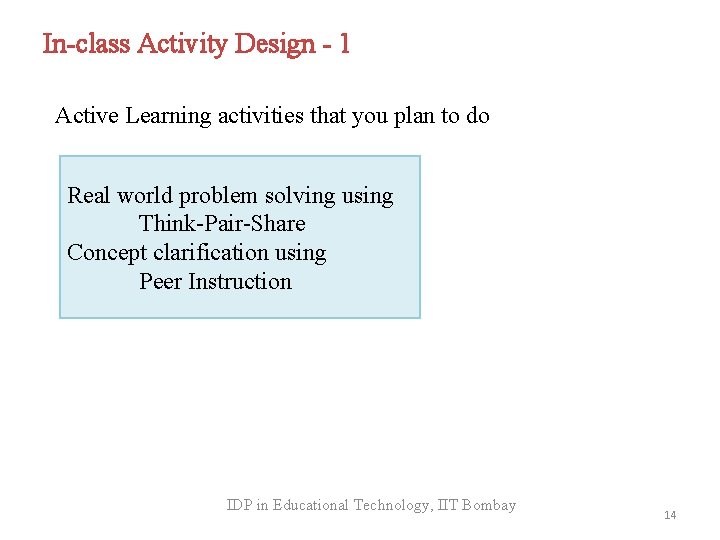 In-class Activity Design - 1 Active Learning activities that you plan to do Real