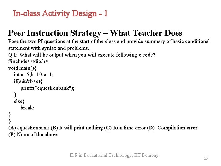 In-class Activity Design - 1 Peer Instruction Strategy – What Teacher Does Pose the