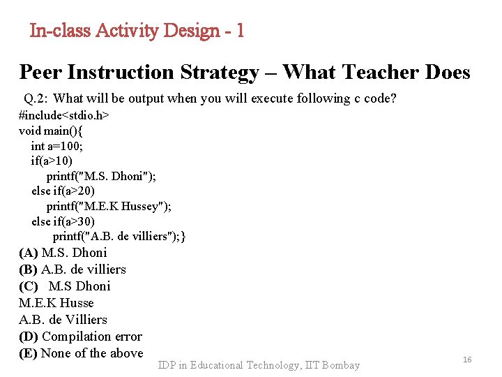 In-class Activity Design - 1 Peer Instruction Strategy – What Teacher Does Q. 2: