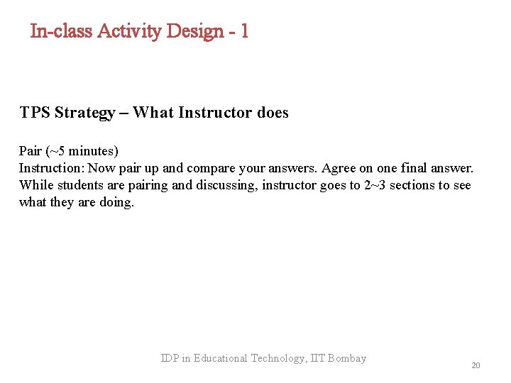 In-class Activity Design - 1 TPS Strategy – What Instructor does Pair (~5 minutes)