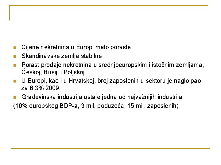 Cijene nekretnina u Europi malo porasle n Skandinavske zemlje stabilne n Porast prodaje nekretnina