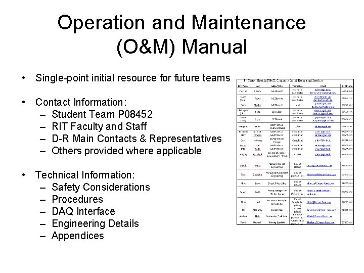 Operation and Maintenance (O&M) Manual • Single-point initial resource for future teams • Contact