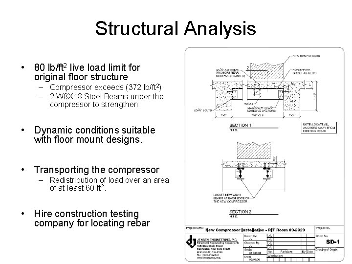 Structural Analysis • 80 lb/ft 2 live load limit for original floor structure –