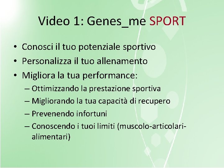 Video 1: Genes_me SPORT • Conosci il tuo potenziale sportivo • Personalizza il tuo