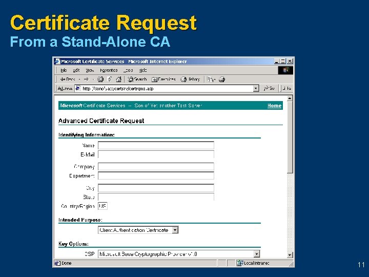 Certificate Request From a Stand-Alone CA 11 