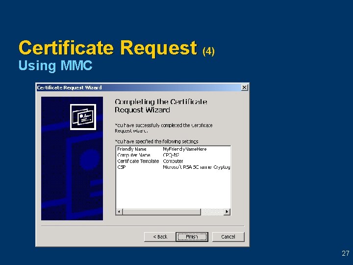 Certificate Request (4) Using MMC 27 