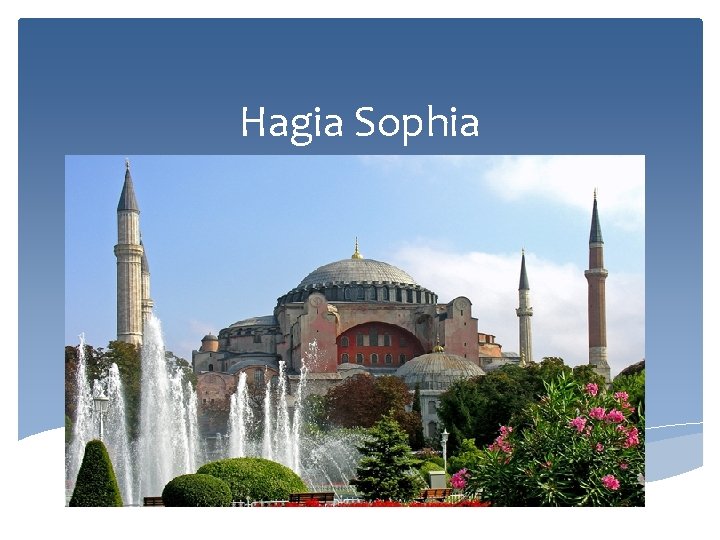 Hagia Sophia 