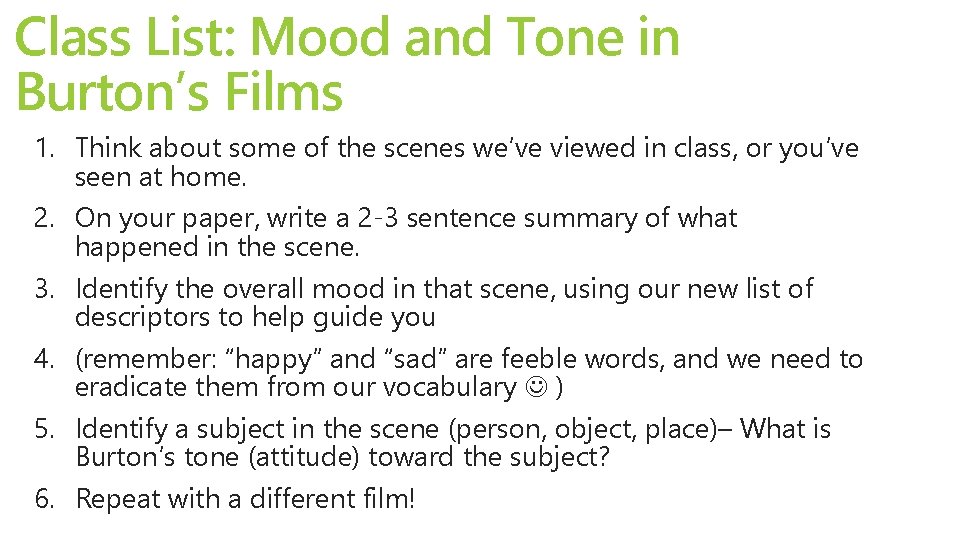 Class List: Mood and Tone in Burton’s Films 1. Think about some of the Class List: Mood and Tone in Burton’s Films 1. Think about some of the