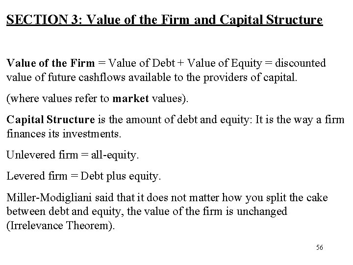 SECTION 3: Value of the Firm and Capital Structure Value of the Firm =