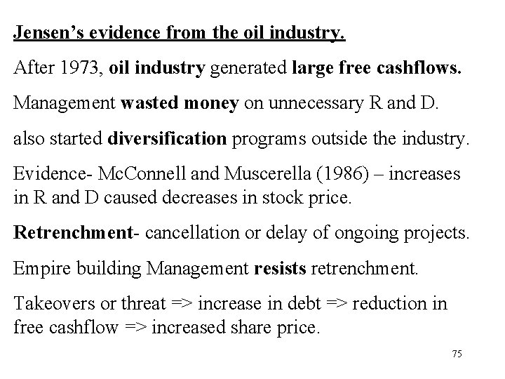 Jensen’s evidence from the oil industry. After 1973, oil industry generated large free cashflows.