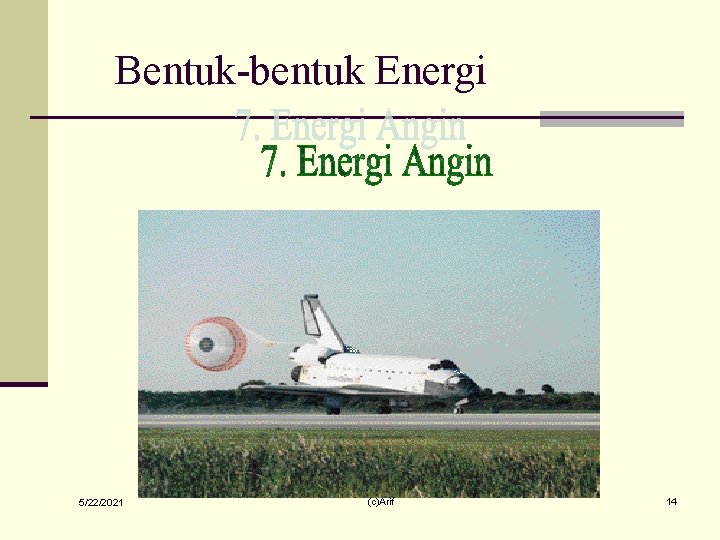 Bentuk-bentuk Energi 5/22/2021 (c)Arif 14 