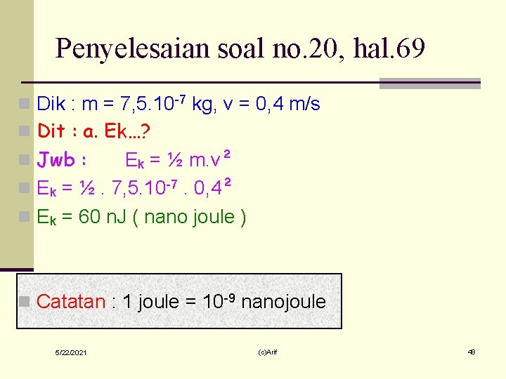 Penyelesaian soal no. 20, hal. 69 n Dik : m = 7, 5. 10