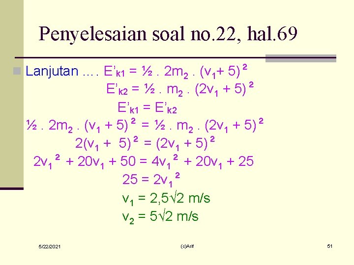 Penyelesaian soal no. 22, hal. 69 n Lanjutan …. E’k 1 = ½. 2