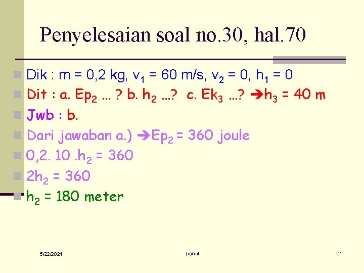 Penyelesaian soal no. 30, hal. 70 n Dik : m = 0, 2 kg,