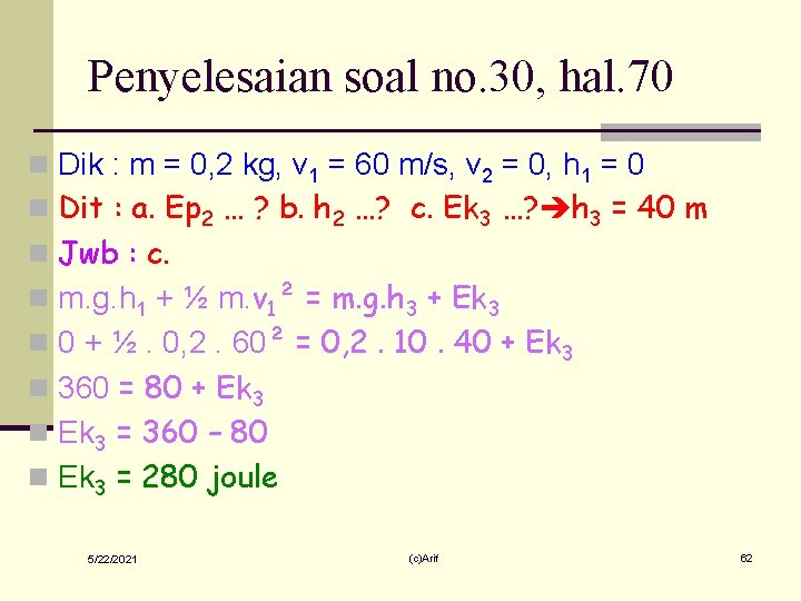 Penyelesaian soal no. 30, hal. 70 n Dik : m = 0, 2 kg,