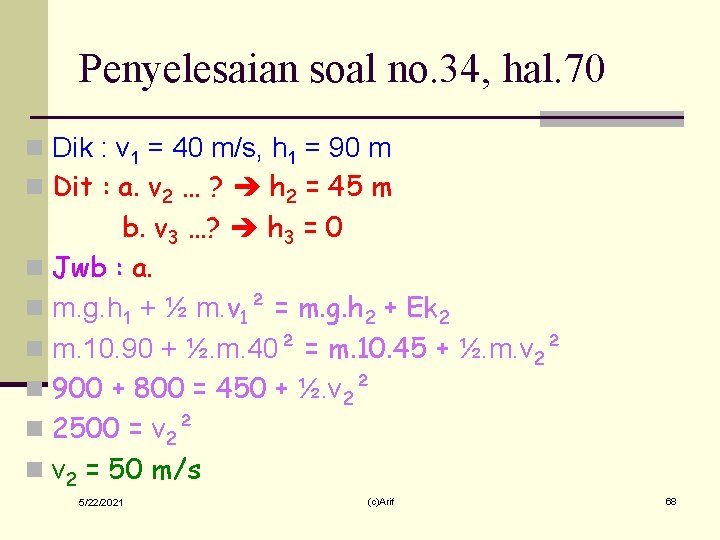 Penyelesaian soal no. 34, hal. 70 n Dik : v 1 = 40 m/s,