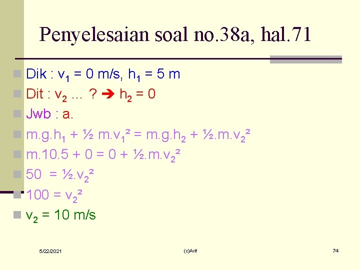 Penyelesaian soal no. 38 a, hal. 71 n Dik : v 1 = 0