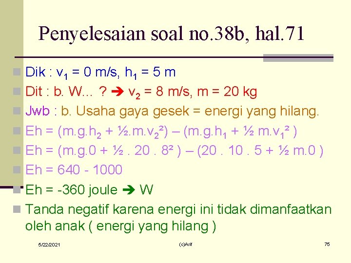 Penyelesaian soal no. 38 b, hal. 71 n Dik : v 1 = 0