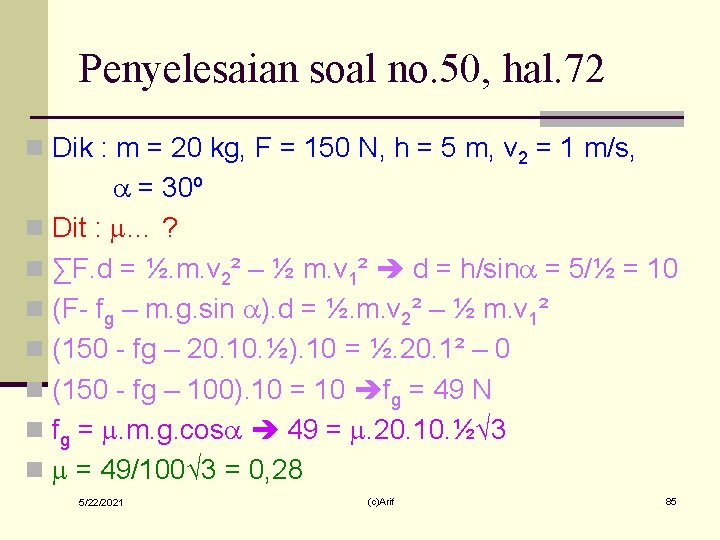 Penyelesaian soal no. 50, hal. 72 n Dik : m = 20 kg, F