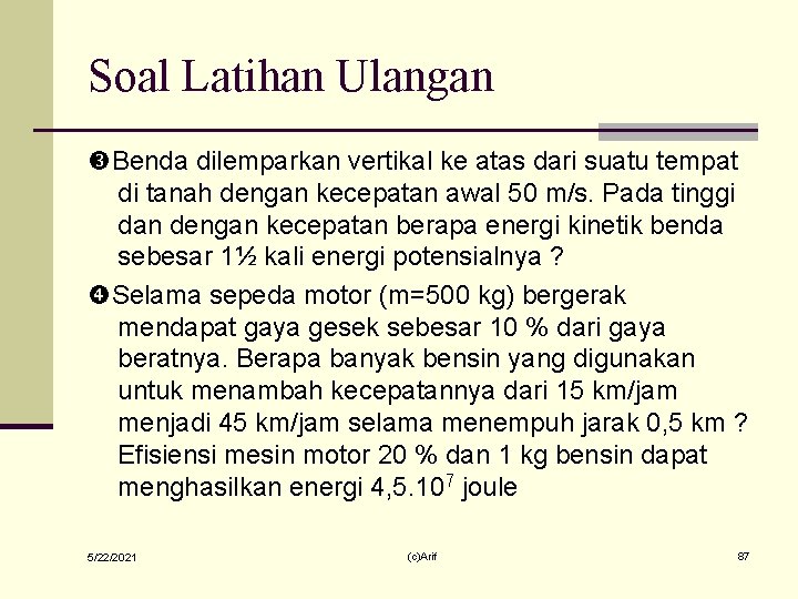 Soal Latihan Ulangan Benda dilemparkan vertikal ke atas dari suatu tempat di tanah dengan