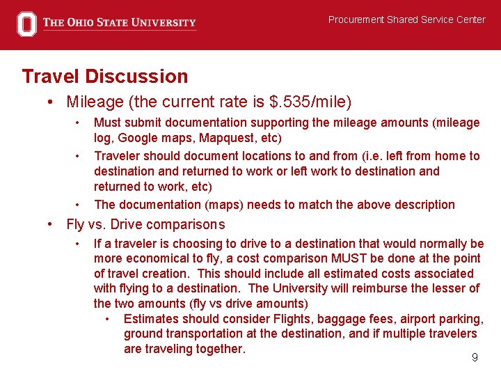 Procurement Shared Service Center Travel Discussion • Mileage (the current rate is $. 535/mile)