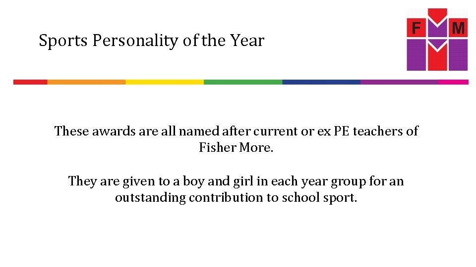 Sports Personality of the Year These awards are all named after current or ex