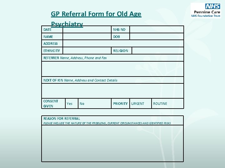 GP Referral Form for Old Age Psychiatry DATE NHS NO NAME DOB ADDRESS ETHNICITY