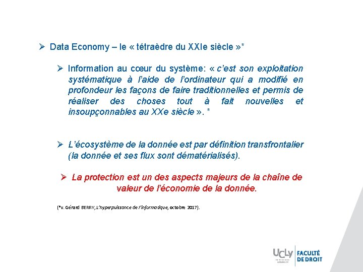 Ø Data Economy – le « tétraèdre du XXIe siècle » * Ø Information