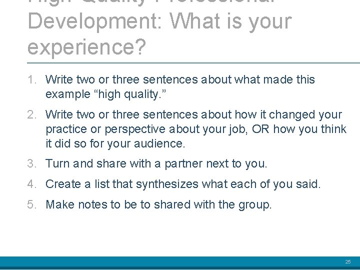 High-Quality Professional Development: What is your experience? 1. Write two or three sentences about