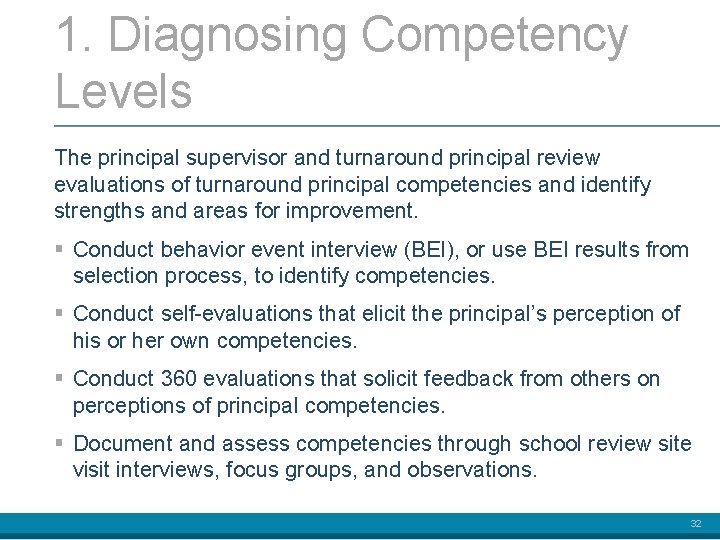 1. Diagnosing Competency Levels The principal supervisor and turnaround principal review evaluations of turnaround
