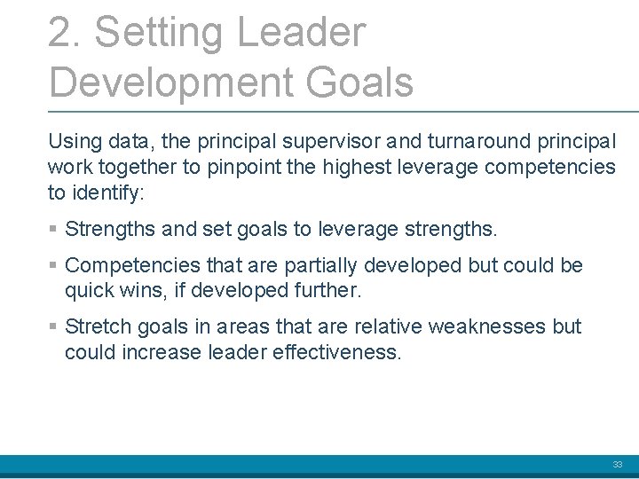 2. Setting Leader Development Goals Using data, the principal supervisor and turnaround principal work