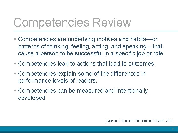 Competencies Review § Competencies are underlying motives and habits—or patterns of thinking, feeling, acting,