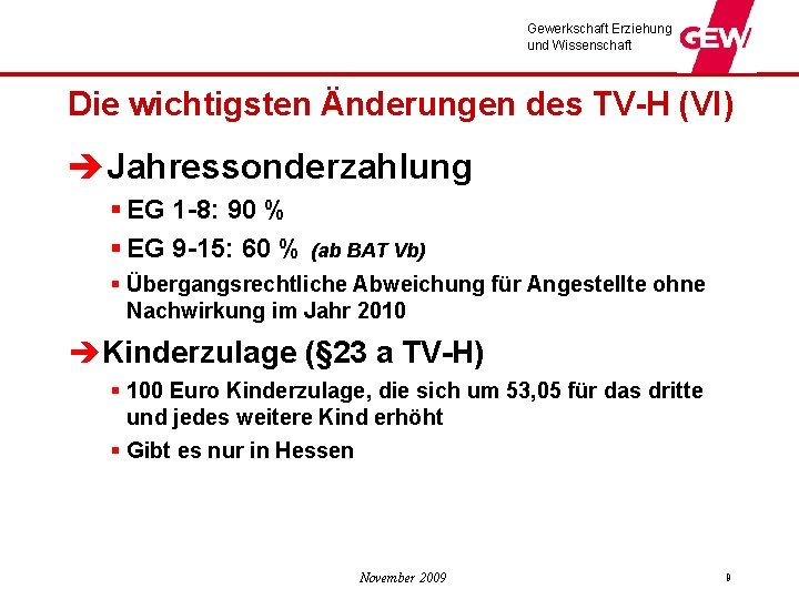Gewerkschaft Erziehung und Wissenschaft Die wichtigsten Änderungen des TV-H (VI) èJahressonderzahlung § EG 1