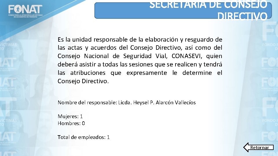 SECRETARIA DE CONSEJO DIRECTIVO Es la unidad responsable de la elaboración y resguardo de