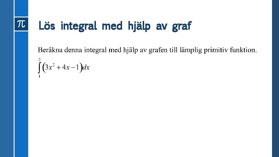 Lös integral med hjälp av graf 