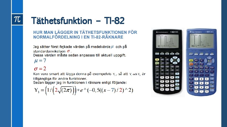 Täthetsfunktion – TI-82 